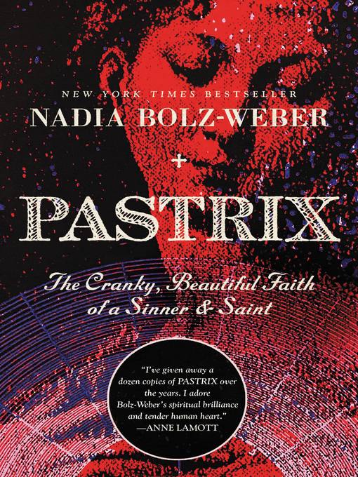 Title details for Pastrix by Nadia Bolz-Weber - Wait list